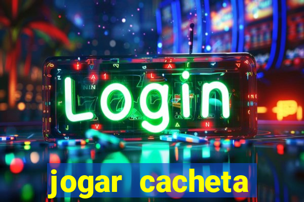 jogar cacheta online valendo dinheiro