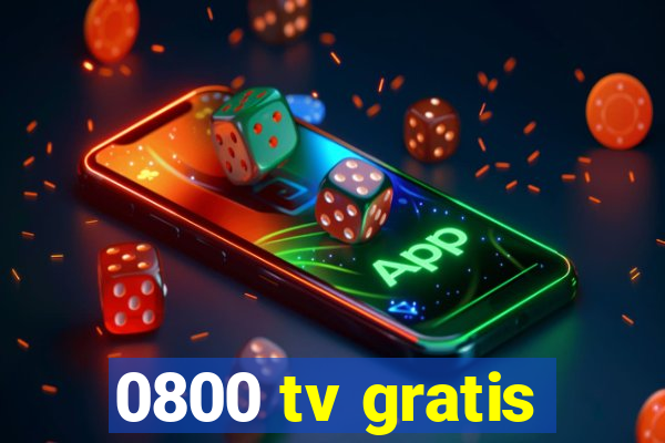 0800 tv gratis