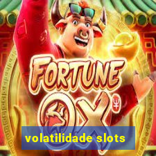 volatilidade slots