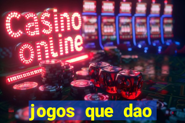 jogos que dao dinheiro sem deposito