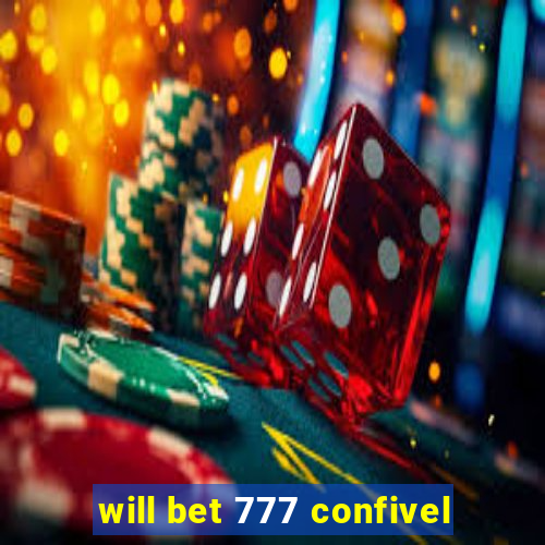 will bet 777 confivel