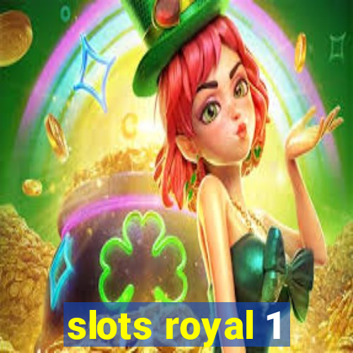 slots royal 1