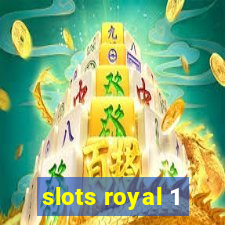 slots royal 1