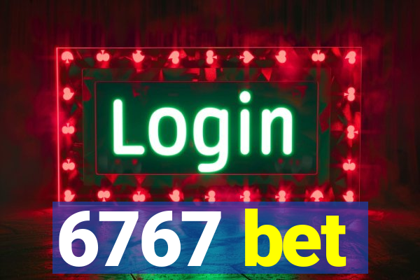 6767 bet