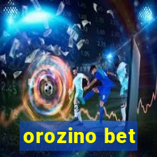 orozino bet