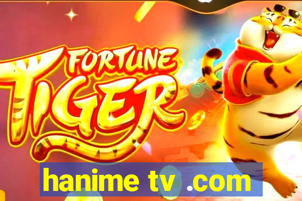 hanime tv .com