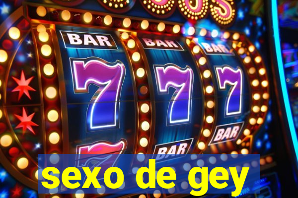 sexo de gey