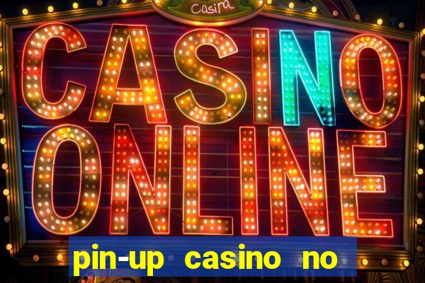 pin-up casino no deposit bonus code