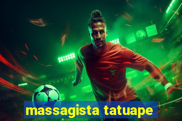 massagista tatuape