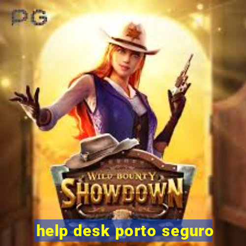 help desk porto seguro