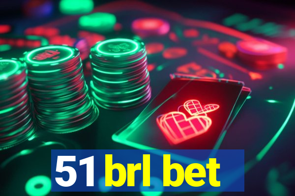 51 brl bet