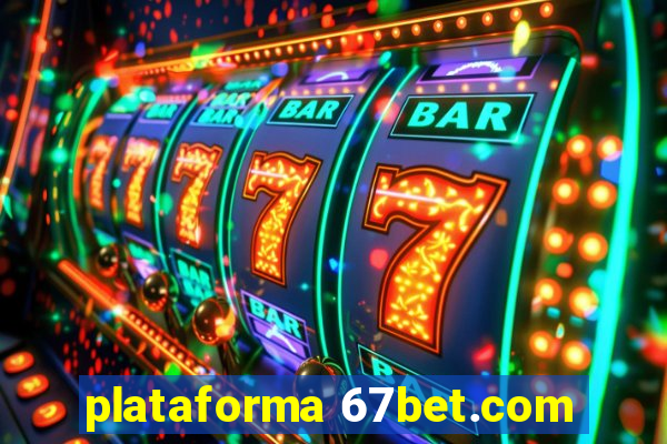 plataforma 67bet.com