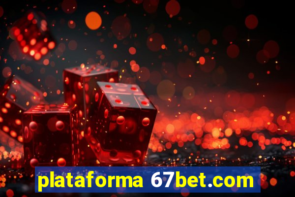 plataforma 67bet.com