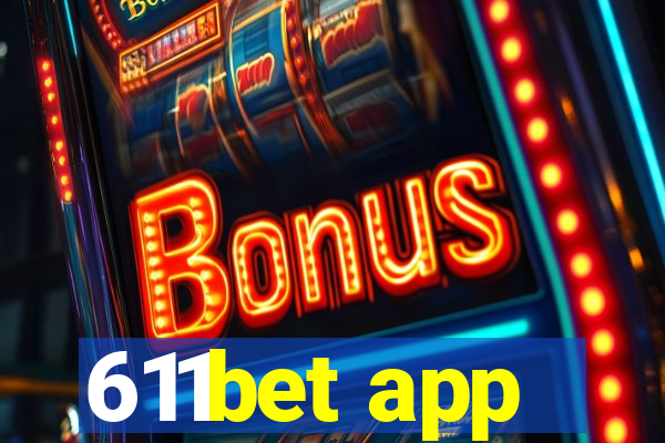 611bet app