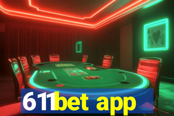 611bet app