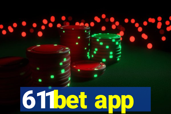 611bet app