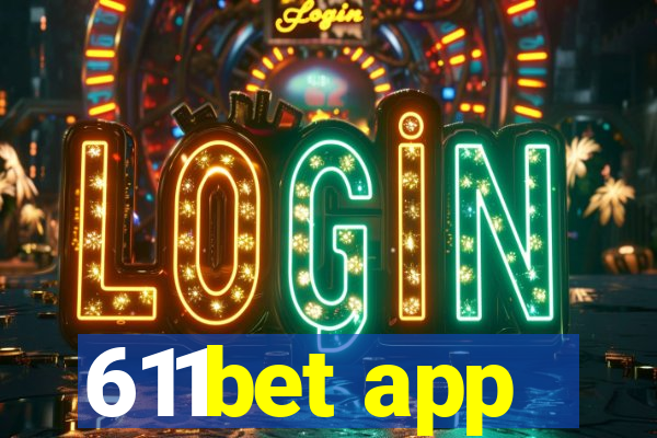 611bet app