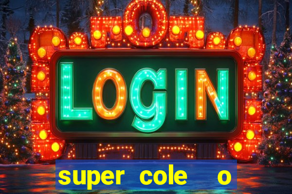 super cole  o 7784 jogos para pc download