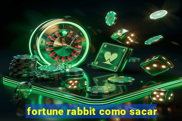 fortune rabbit como sacar