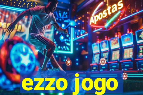 ezzo jogo