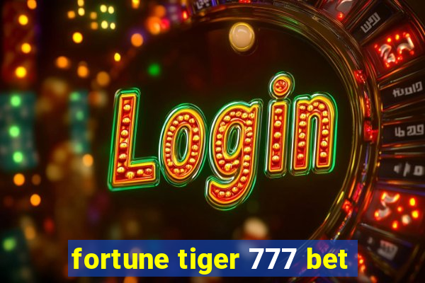 fortune tiger 777 bet