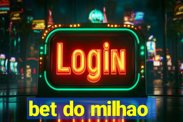 bet do milhao