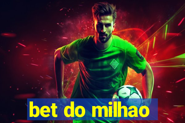 bet do milhao