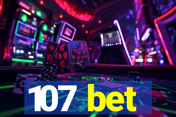 107 bet