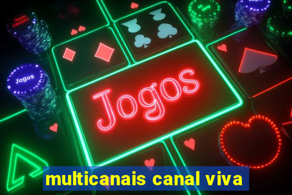 multicanais canal viva