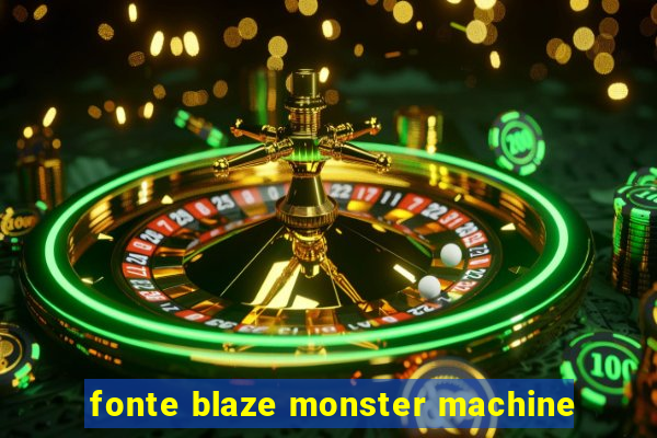 fonte blaze monster machine