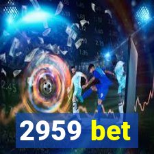 2959 bet