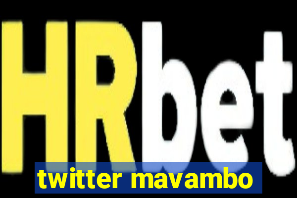 twitter mavambo