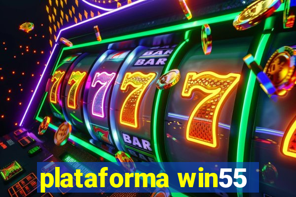 plataforma win55