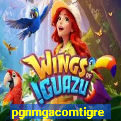 pgnmgacomtigre