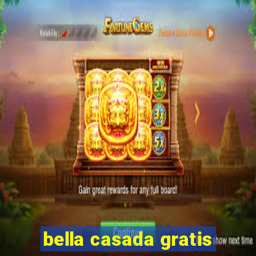 bella casada gratis