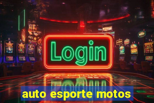 auto esporte motos