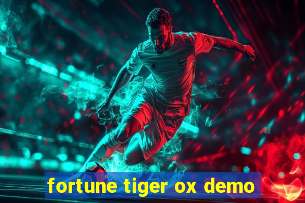 fortune tiger ox demo