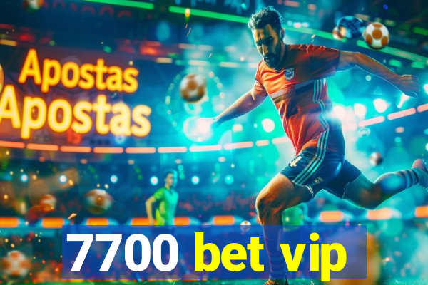 7700 bet vip