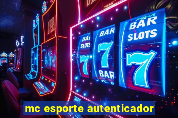 mc esporte autenticador