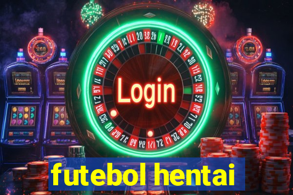 futebol hentai