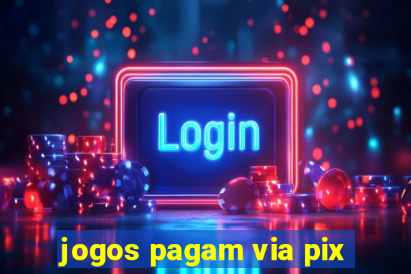 jogos pagam via pix