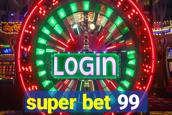 super bet 99