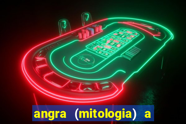 angra (mitologia) a deusa do fogo na mitologia tupi-guarani