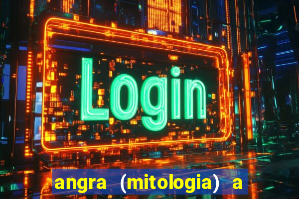 angra (mitologia) a deusa do fogo na mitologia tupi-guarani