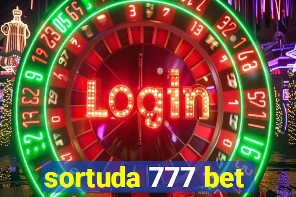 sortuda 777 bet