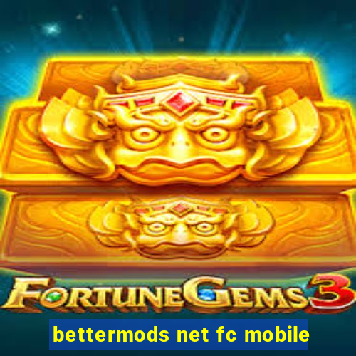 bettermods net fc mobile