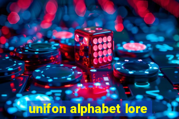 unifon alphabet lore