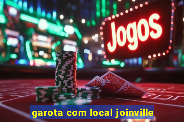 garota com local joinville