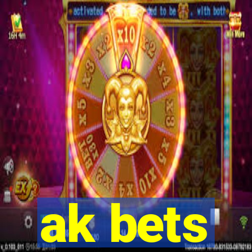 ak bets