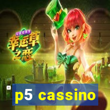 p5 cassino